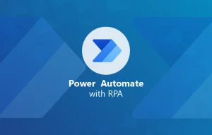 Power Automate with RPA